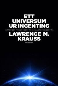 Boken ”Ett universum ur ingenting” av Lawrence M. Krauss